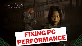 Fixing PC Performance: The Callisto Protocol
