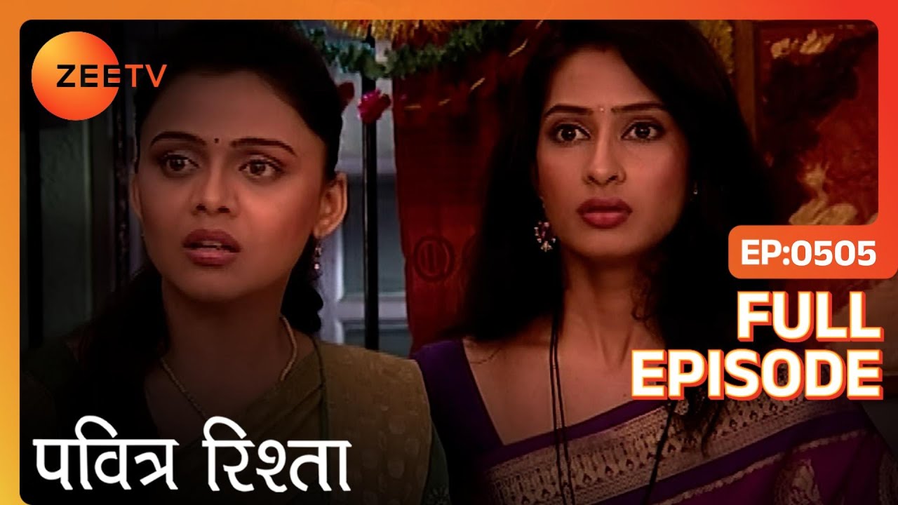 PAVITRA RISHTA - Full Ep - 505 - Archana, Manav, Savita, Sulochana, Arjun, Purvi - Zee TV