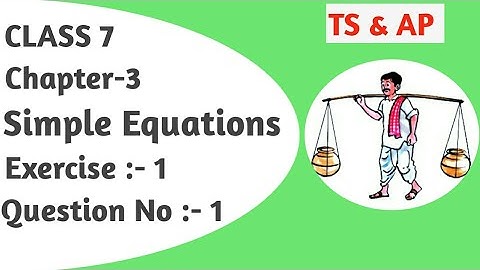 Q : 1 Ex :3.1 Chapter- 3 Maths [Simple Equations] ||Class 7|| TS & AP Syllabus & NCERT