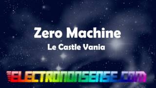 Zero Machine - Le Castle Vania