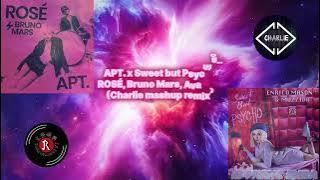 [京榮] APT. x Sweet but Psycho - ROSÉ, Bruno Mars, Ava Max(Charlie mashup remix)