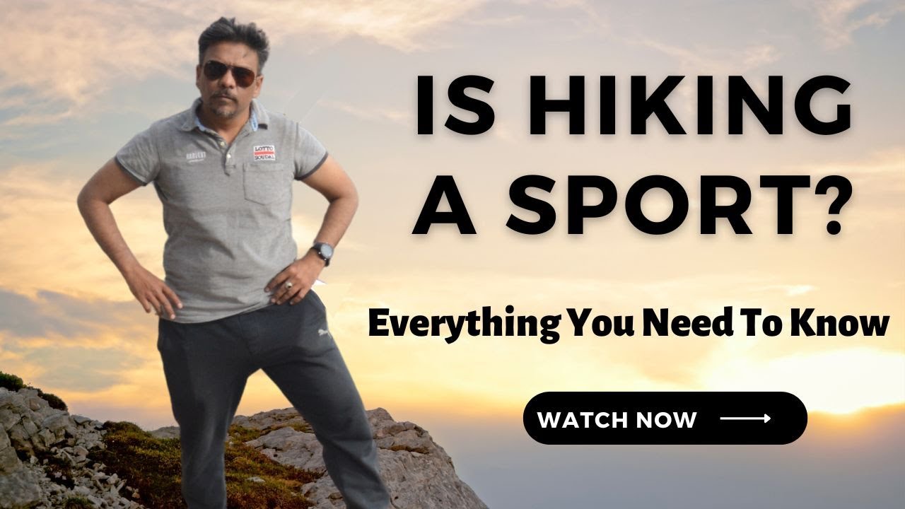 All you need to know | is hiking a sport | Hiking is a competetive sports | hiking is a sport?