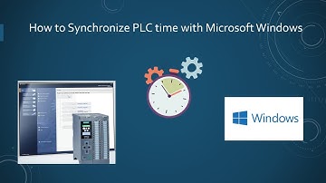 How to synchronize PLC time with Microsoft Windows.