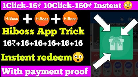 hiboss app new trick - hiboss app unlimited trick ₹16 instent redeem