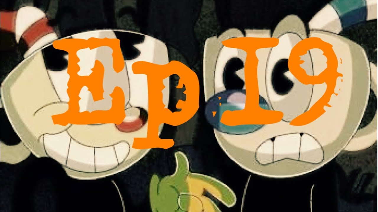 Прошла неделя, а мы всё ещё здесь (Cuphead EP 19)