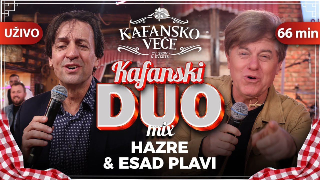 HAZRE  ESAD PLAVI   KAFANSKI DUO MIX 66MIN  I UZIVO ORK GORAN TODOROVIC I 2022 I KAFANSKO VECE