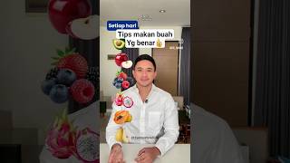 tips makan buah #tipssehat #fruit #infokesehatan #tips
