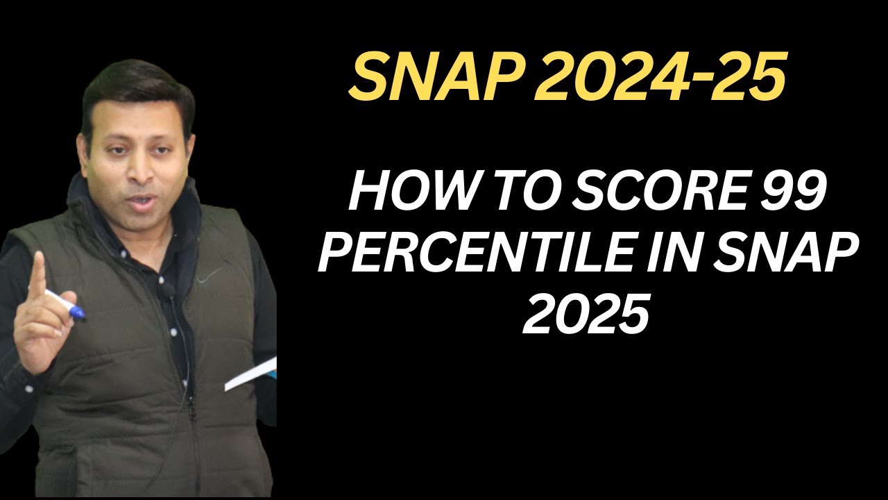 How to Score 99 Percentile in SNAP 2025 - YouTube