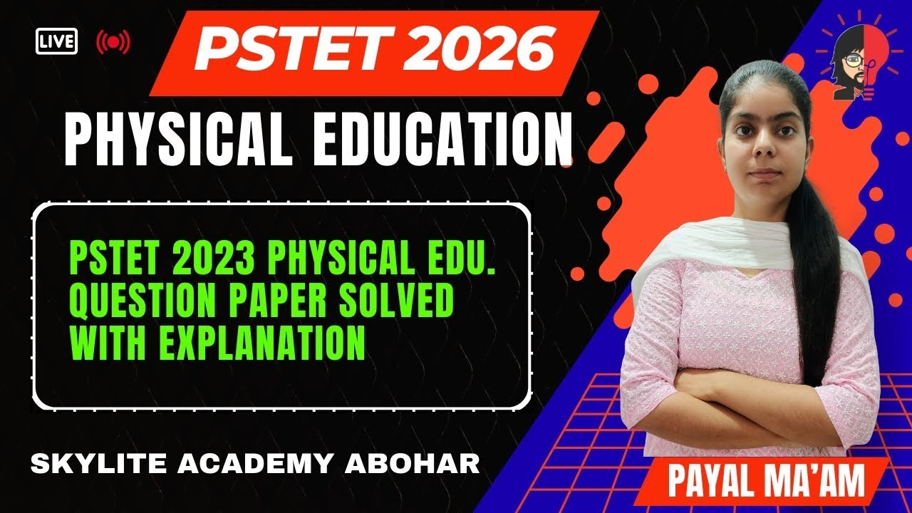 PSTET 2026 | PHYSICAL EDUCATION | DAY - 1 | 2023 QUESTION PAPER DISCUSSION | SKYLITE ACADEMY ABOHAR