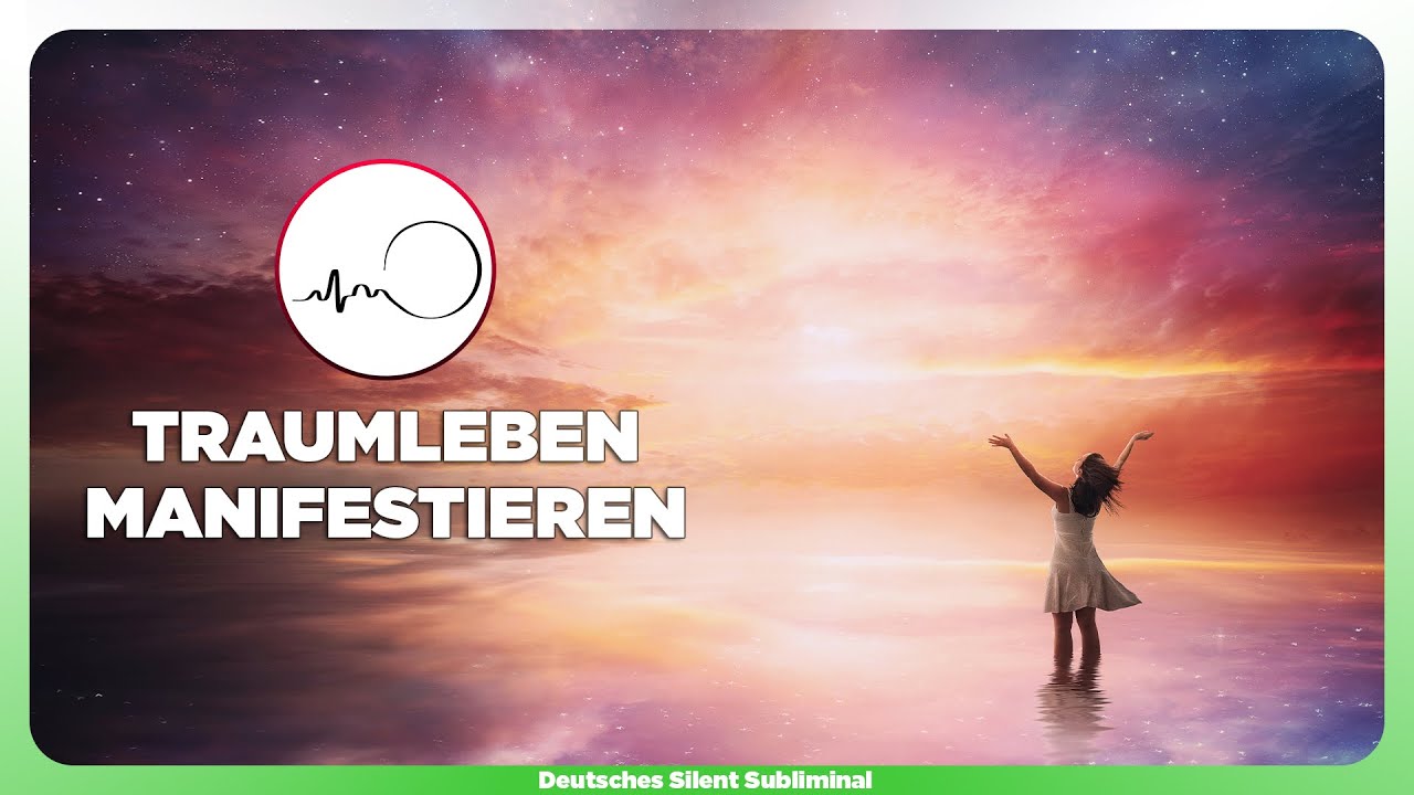 🎧 TRAUMLEBEN MANIFESTIEREN - DAS LEBEN DER TRÄUME ERSCHAFFEN - TRAUMLEBEN SUBLIMINAL & MEDITATION ✨💫