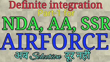 Definite integration Part-1 forNDA, AA, SSR,AIRFORCE