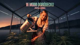 P4T0X - W Moim Ogródecku Remix