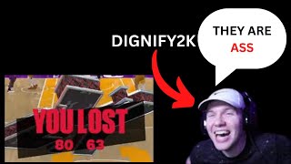 We got DEMOLISHED by Dignify 2k