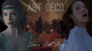 Art Deco, Lana Del Rey (Hill House &amp; the Overlook Hotel - WARNING: horror)