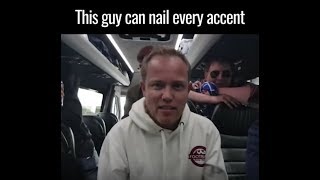 Man Nails Every Accent