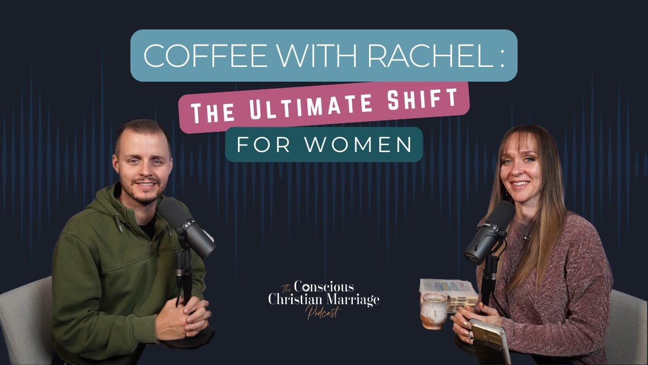 Coffee with Rachel: The Ultimate Shift for Women