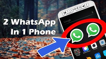 How To use 2 WhatsApp In one phone NO ROOT