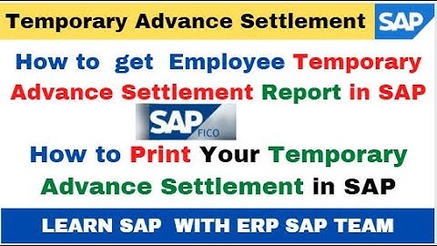 How to check Employee Temporary Advance Settlement Report in SAP I How to Print SAP Temporary Advanc