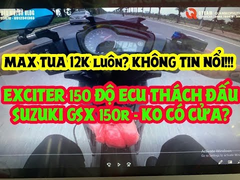 Video Exciter 150 độ ECU mở tua Thách Đấu Suzuki GSX 150R và... - youtube