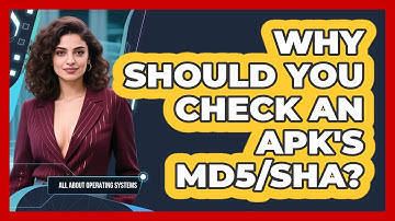 Why Should You Check An APK