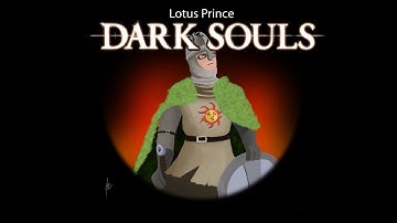 Dark Souls - Part 24: Lotus Prince Let