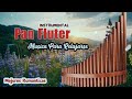 RELAXING INSTRUMENTAL MUSIC PAN FLUTE SONGS - Panflute # flute mussic # meditation mussic