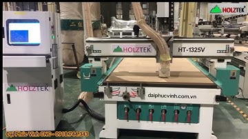 Test Máy CNC Router 1 đầu bàn hút chân không Holztek  HT-1325V