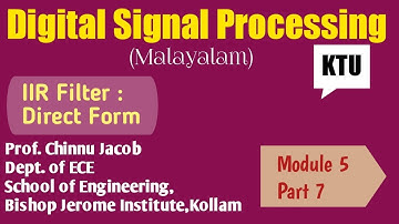 Module 5|Part 7|Digital Signal Processing|IIR Filters-Direct Form| KTU