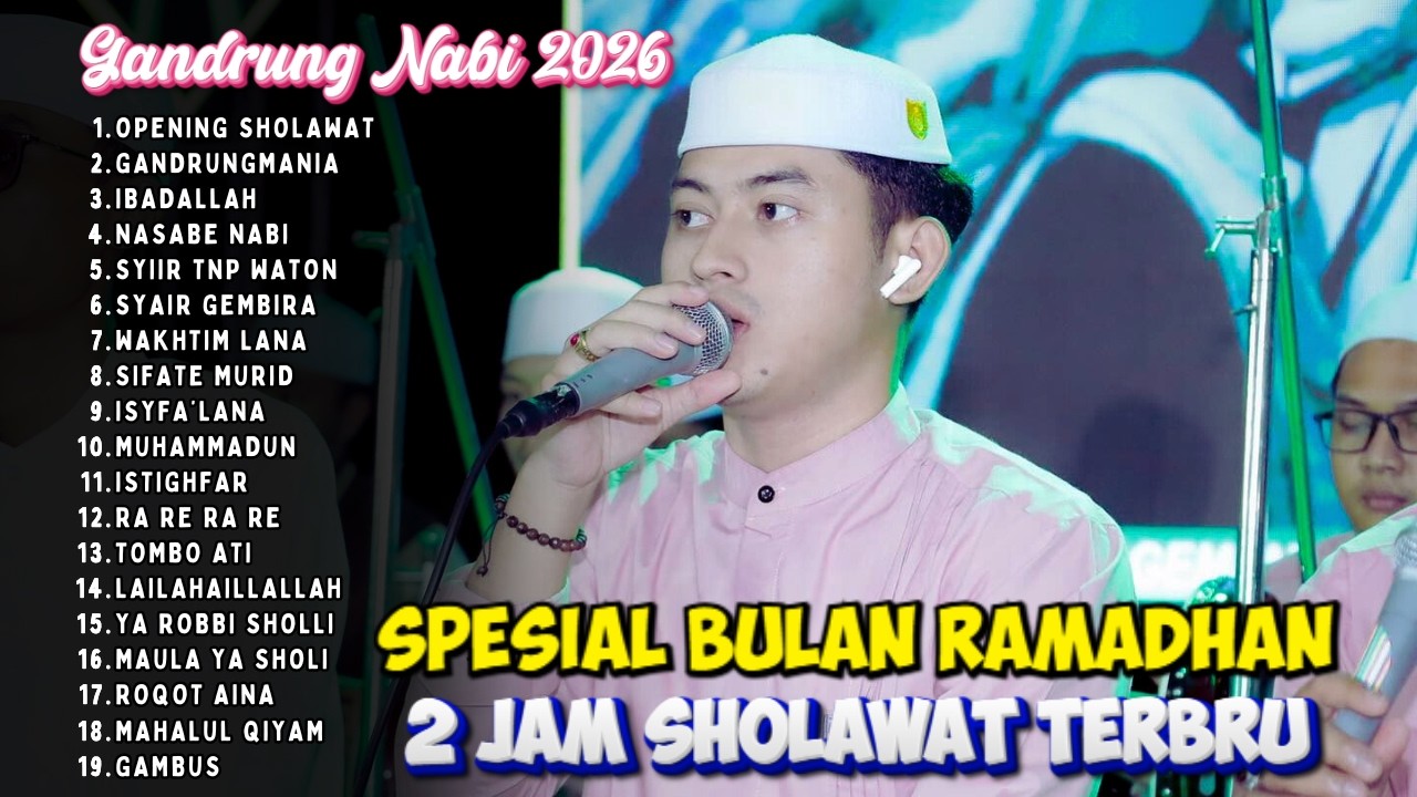2 JAM NON STOP!! FULL SHOLAWAT TERBARU 2026 MAJELIS GANDRUNG NABI - bulan ramadhan