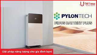 Pylontech Fidus Battery Plus - Giải pháp năng lượng cho gia đình bạn!