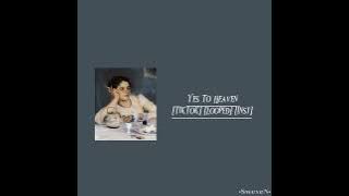 Yes To Heaven {TikTok} {Inst} | [sped up] [looped]
