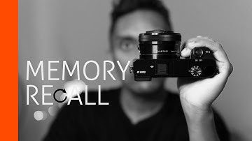 Memory Recall | Sony a6000 Camera Tutorial