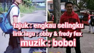 Nelvofexengkau Selingku By Obby Olven Feat Fredy Fex