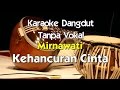 Karaoke Mirnawati Kehancuran Cinta
