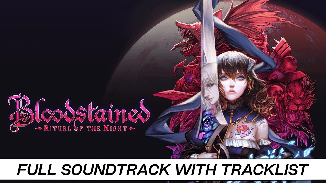 Bloodstained: Ritual of the Night | Full OST with Timestamps