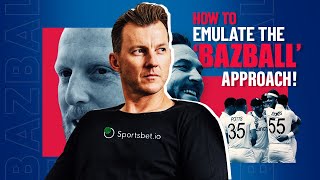 HOW TO EMULATE THE &quot;BAZBALL&quot; APPROACH I BRETT LEE TV