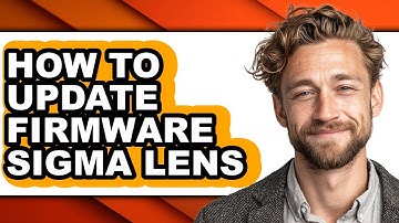 How to Update Firmware Sigma Lens - Full Guide