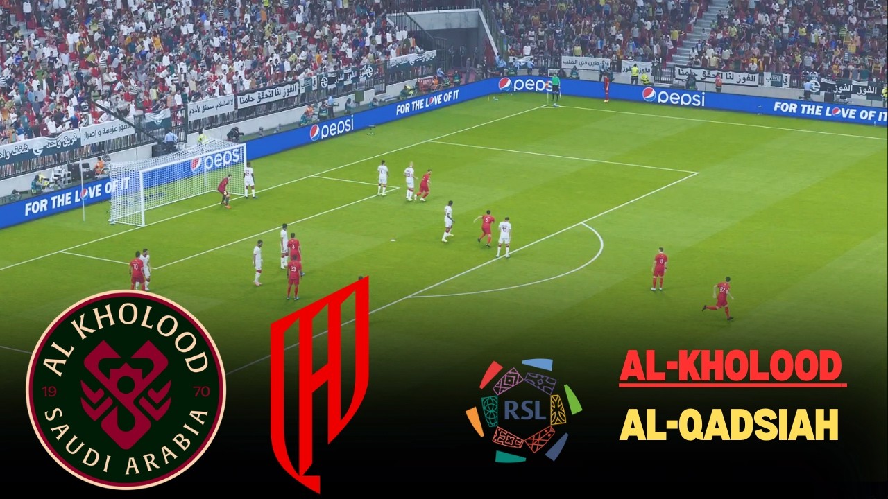🔴 LIVE | Al-Kholood vs Al-Qadsiah | Saudi Pro League | Full Match Simulation
