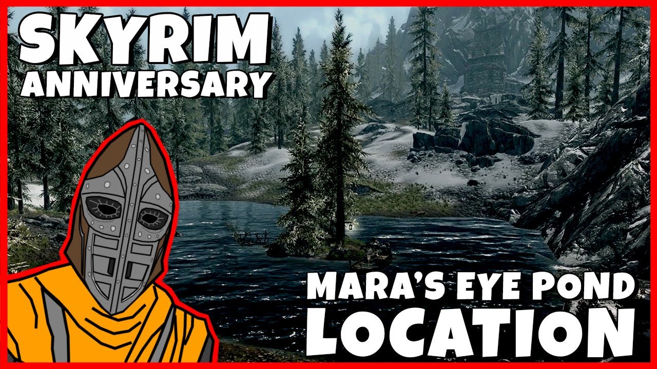 Mara's Eye Pond Skyrim Anniversary YouTube
