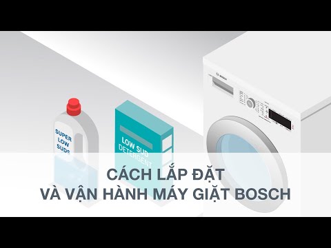 Cách lắp đặt và vận hành máy giặt Bosch