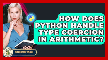 How Does Python Handle Type Coercion In Arithmetic? - Python Code School