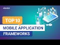 Top 10 Mobile Application Frameworks 2021 | Best Mobile App Development Frameworks | Edureka