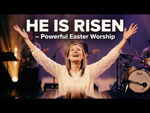 He Is Risen – Powerful Easter Worship | Jesus Is Alive (2026)