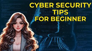 Essential Cybersecurity Tips for Beginners: How to Stay Safe Online