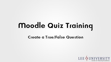Moodle Quiz Training Video #03k - Create a True/False Question
