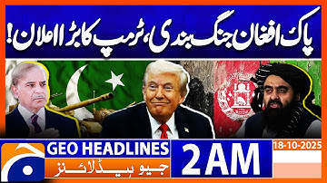 Trump: ‘I’m good at making peace’ | Headlines Geo News 2 AM | 18 October 2025
