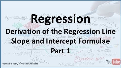 Correlation and Regression: Deriving the Regression Line Slope and Intercept Parameters - Part 1