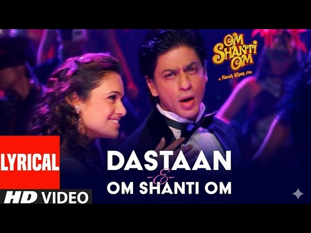 Dastaan-E-Om Shanti Om (Lyrical) Om Shanti Om | Shahrukh Khan | Vishal-Shekhar | Shaan |Javed Akhtar