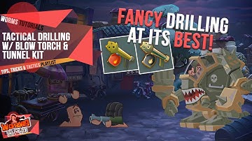 Tactical Drilling With Blow Torch & Tunnel Kit | Tips, Tricks & Tactics | Worms WMD Tutorials🎥