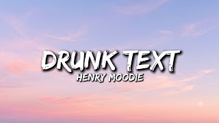 Download lagu Drunk Text - Henry Moodie (Lyrics)